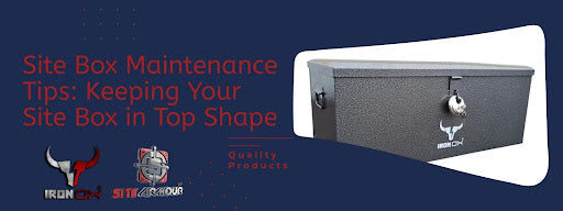 Site Box Maintenance Tips: Keeping Your Site Box in Top Shape